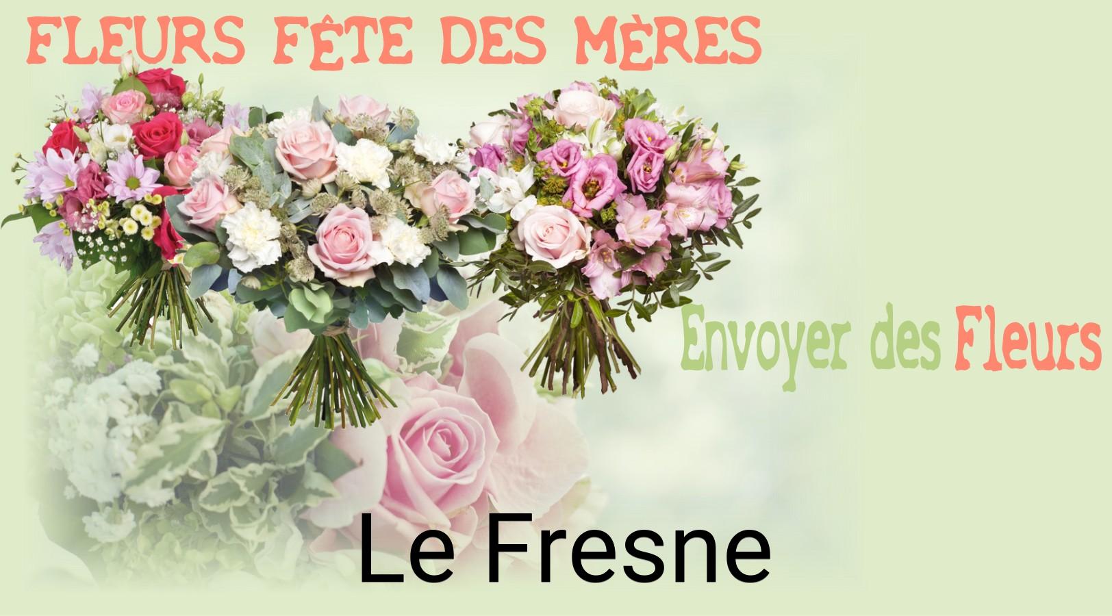 Bouquet de Fête des Mères livré à Le Fresne